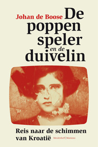 De poppenspeler en de duivelin: reis naar de schimmen van Kroatië