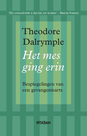 Het mes ging erin - bespiegelingen van een gevangenisarts