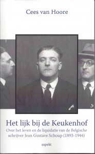 Het lijk bij de Keukenhof: over het leven en de liquidatie van de Belgische schrijver J. G. Schoup