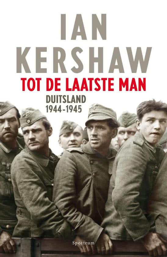 Tot de laatste man: Hitlers Duitsland, 1944 1945 