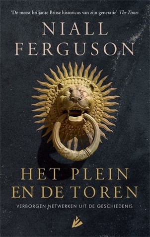 Het plein en de toren - verborgen netwerken uit de geschiedenis 