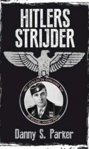 Hitlers strijder: het leven en de oorlogen van SS kolonel Jochen Peiper