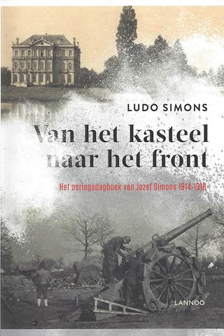Van het kasteel naar het front: het oorlogsdagboek van Jozef Simons 1914-1918