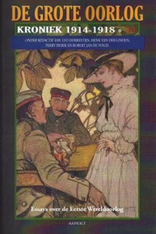 De Grote Oorlog: kroniek 1914-1918, essays over de Eerste Wereldoorlog, deel 33