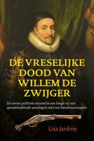 De vreselijke dood van Willem de Zwijger