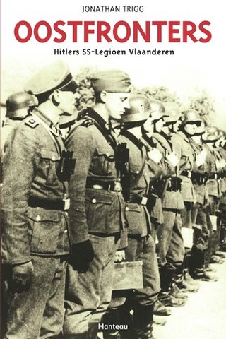 Oostfronters: Hitlers SS-Legioen Vlaanderen 