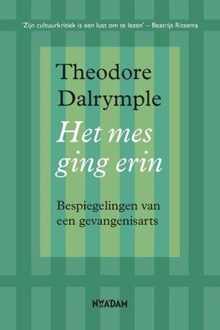 Het mes ging erin - bespiegelingen van een gevangenisarts