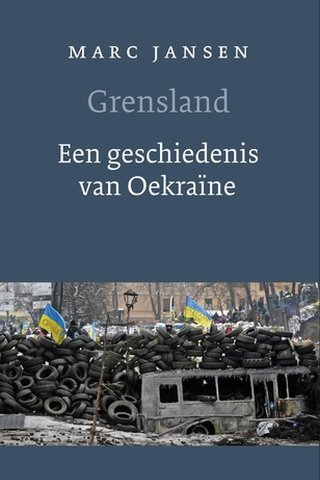 Grensland. Een geschiedenis van Oekraïne