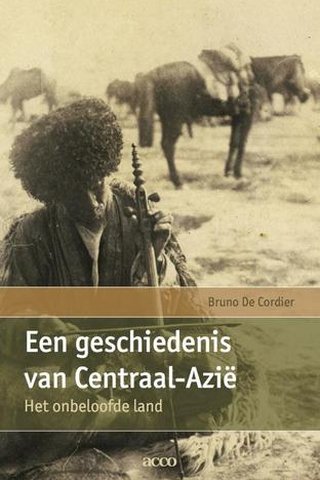 Een geschiedenis van Centraal-Azië. Het onbeloofde land 