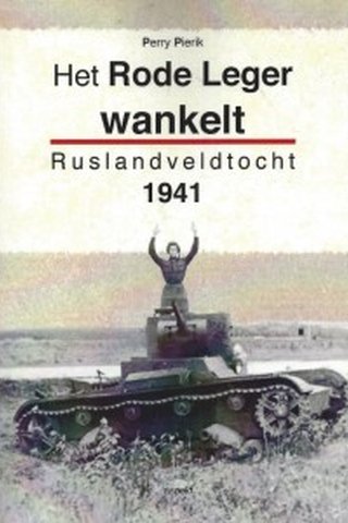 Het Rode Leger wankelt: Ruslandveldtocht 1941