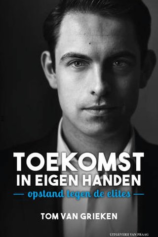 Toekomst in eigen handen. Opstand tegen de elites