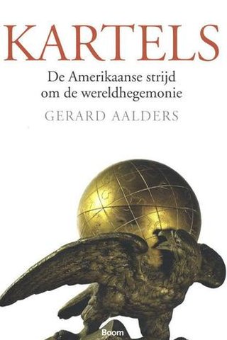 Kartels. De Amerikaanse strijd om de wereldhegemonie 